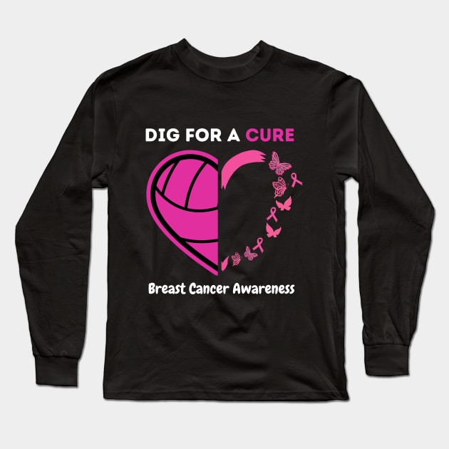 Dig For A Cure Breast Cancer Awareness Volleyball Long Sleeve T-Shirt by TeamLAW